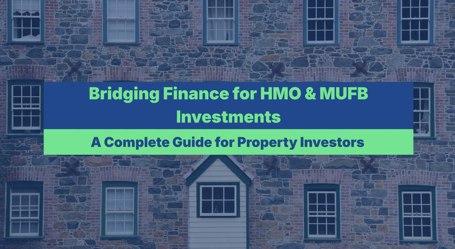 Bridging Finance For HMO & MUFB Investments